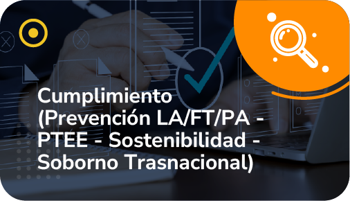 Cumplimiento (Prevención LA/FT/PA - PTEE - Sostenibilidad - Soborno Trasnacional)